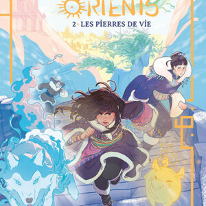 Les gardiens des quatre Orients /2 - Les pierres de vie