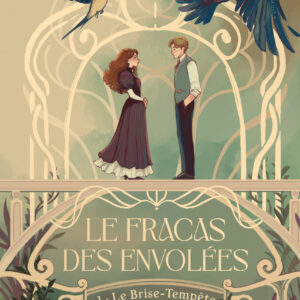 Le Fracas des Envolées /1 - Le Brise-Tempête