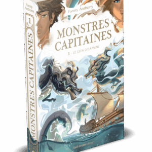 Avant-première Monstres Capitaines T1 - Le Lien d'Eapsou
