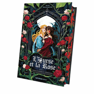 L'Ourse et la rose T1/ L'ambassadrice d'Aragos