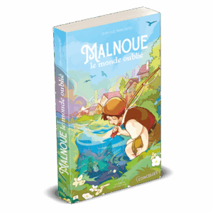 Malnoue, le monde oublié